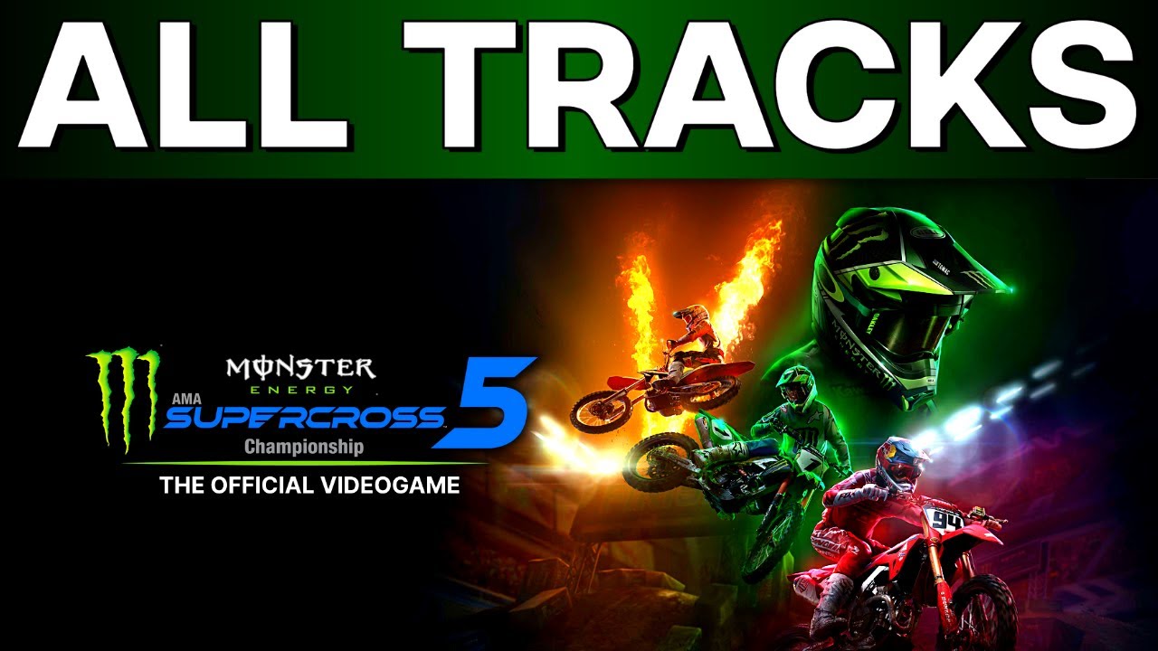 Monster Energy Supercross 5 - All Official & Compound Tracks