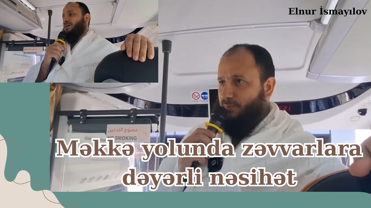 Məkkə yolunda zəvvarlara dəyərli nəsihət.  07/10/2025. | Elnur İsmayılov