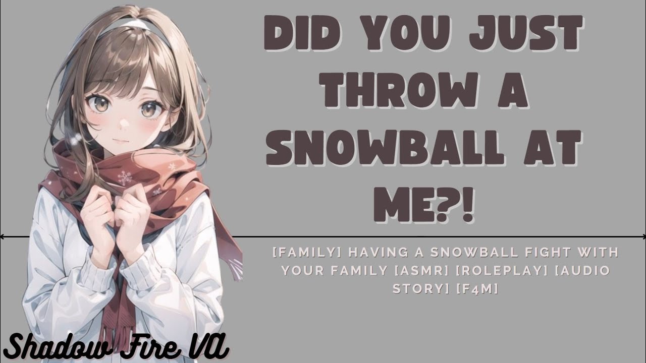 [Family] Having A Snowball Fight With Your Family [ASMR] [Roleplay] [Audio Story] [F4M]