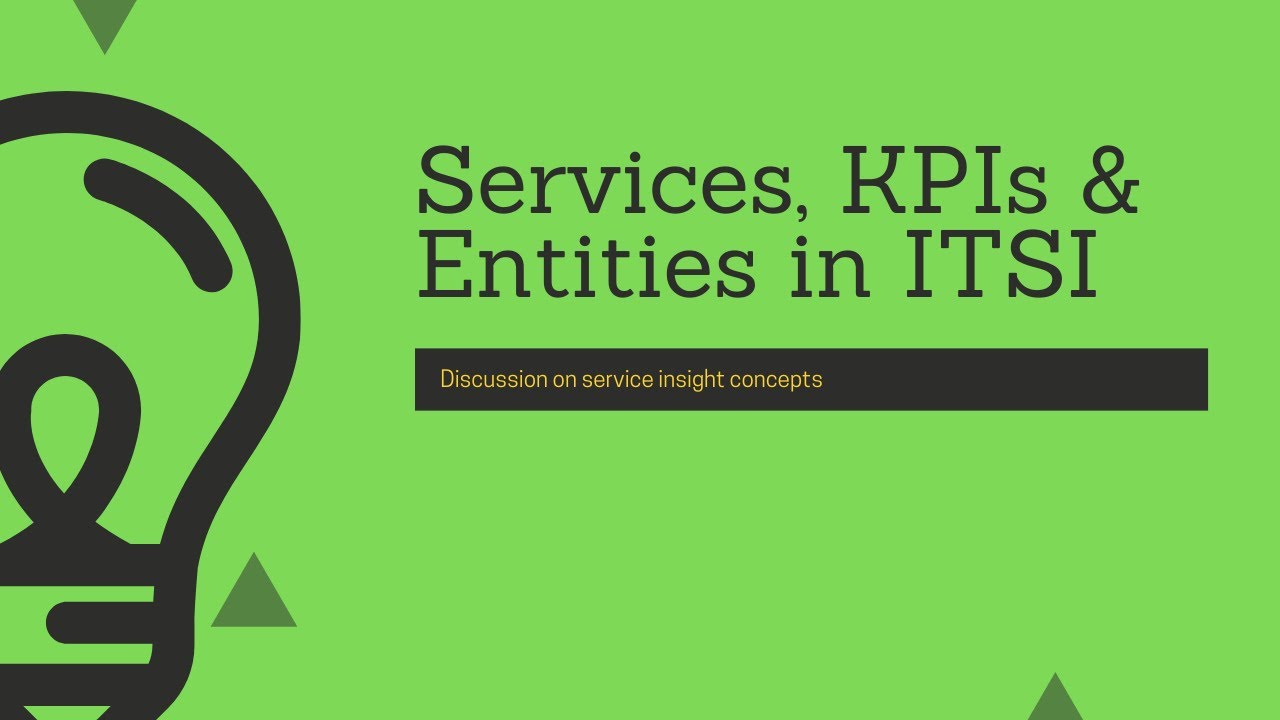 Discussion on  Services, KPIs & Entities concept in ITSI