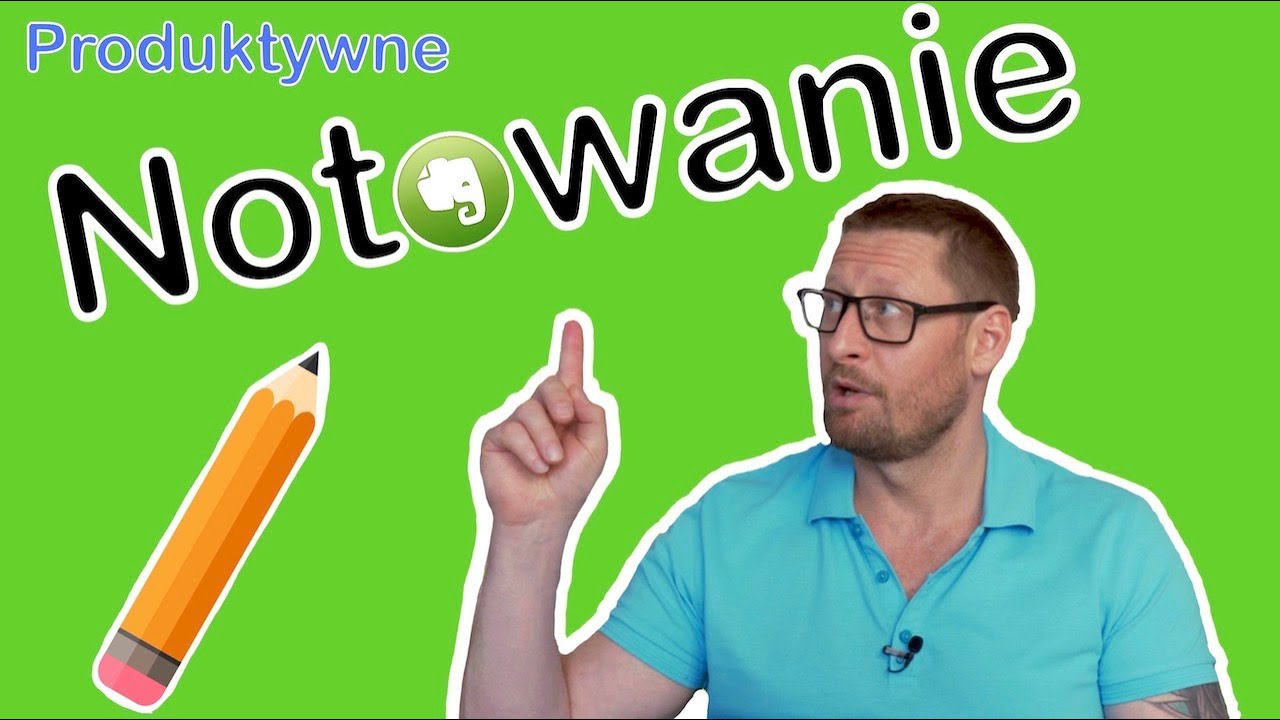Produktywne notowanie w Evernote