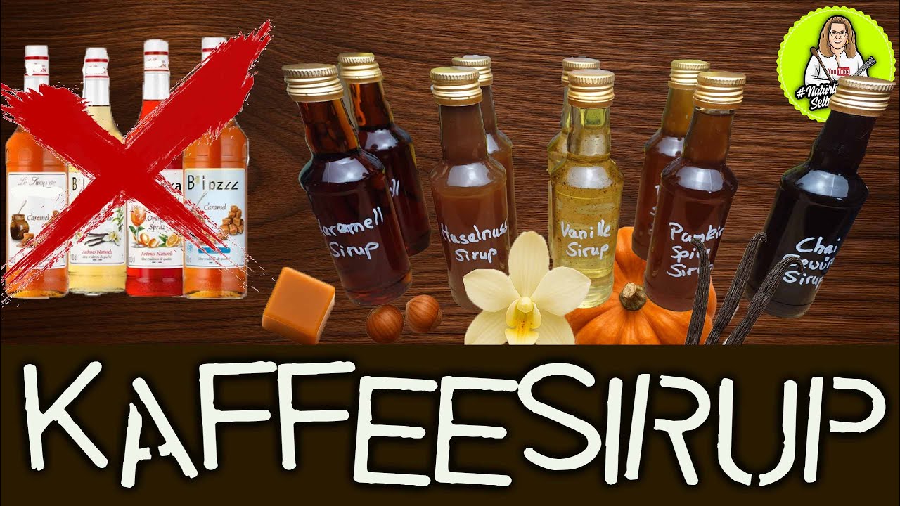 Kaffeesirup ohne künstliche Aromen einfach selbst herstellen 