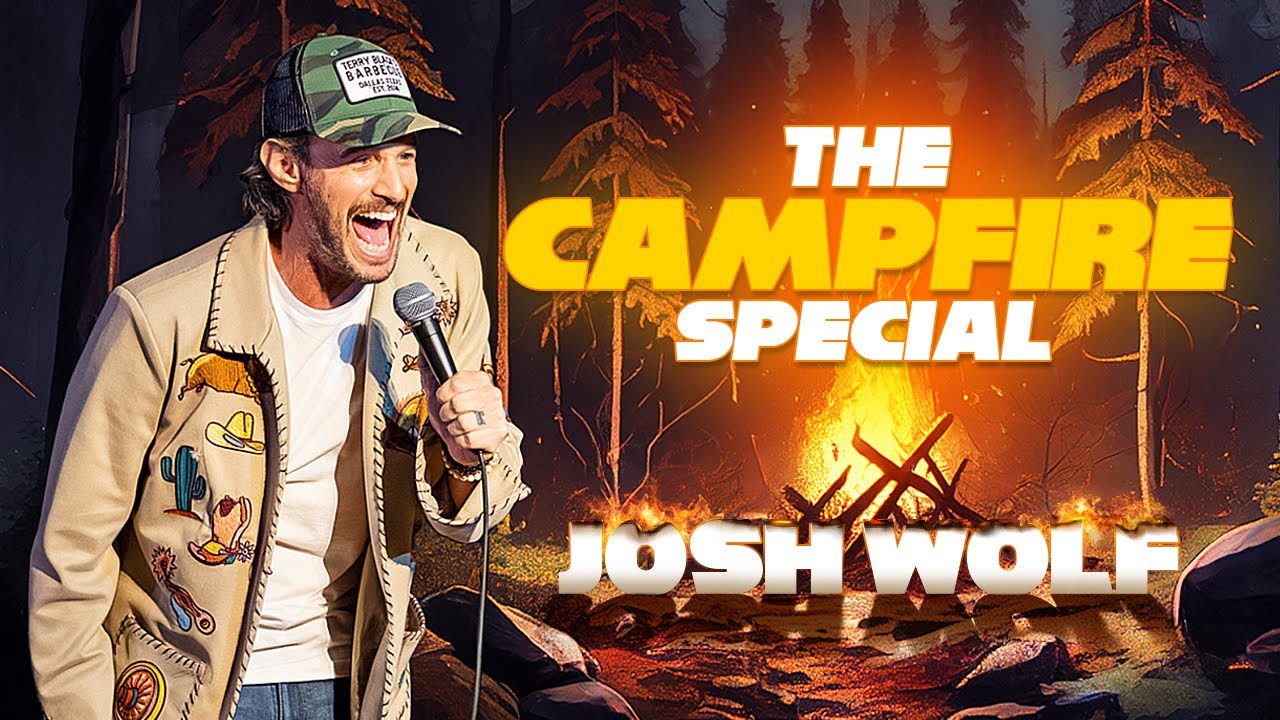 Josh Wolf - The Campfire Special | Stand-Up Comedy Special