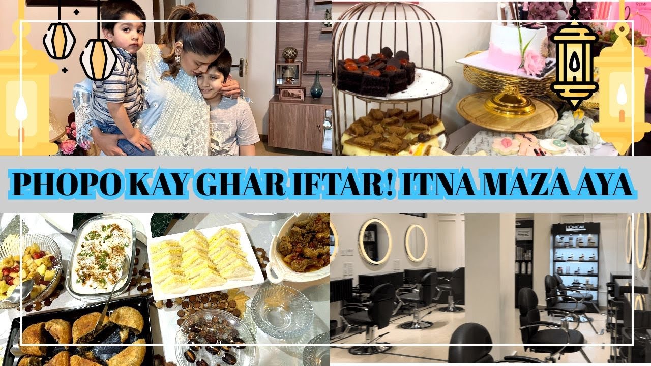 PHOPO KAY GHAR ITNAY MAZAY KA IFTAR - Ramzan vlogs