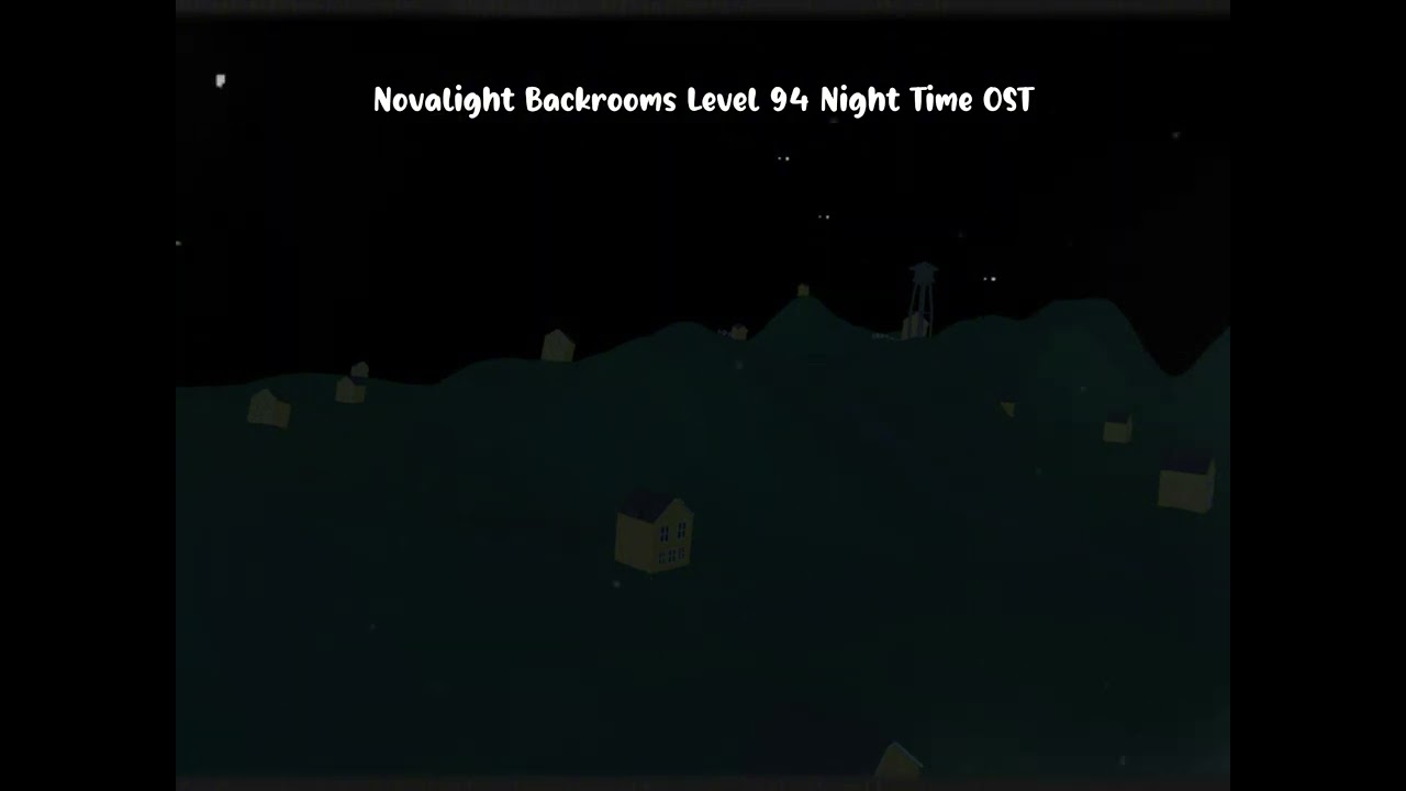 (OLD) Novalight Backrooms Level 94 Night OST (NOT MINE)