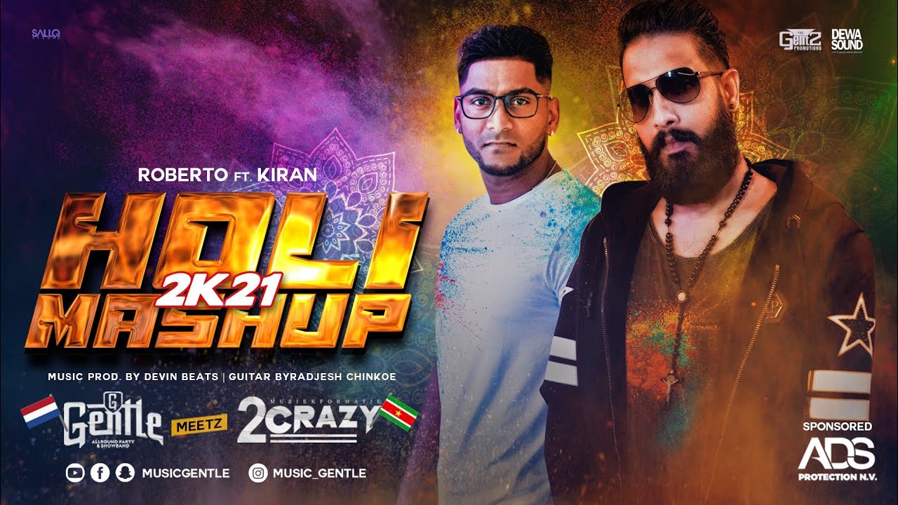 HOLI MASHUP 2K21 - ROBERTO x KIRAN || GENTLE x 2 CRAZY (PROD. BY DEVIN BEATS)