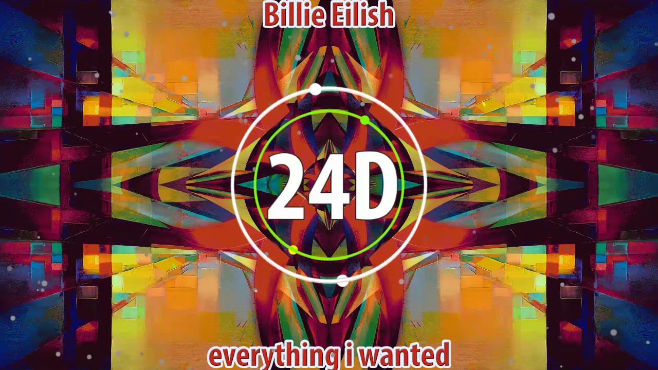 Billie Eilish - everything i wanted (24D AUDIO)🎧  (Use Headphones)