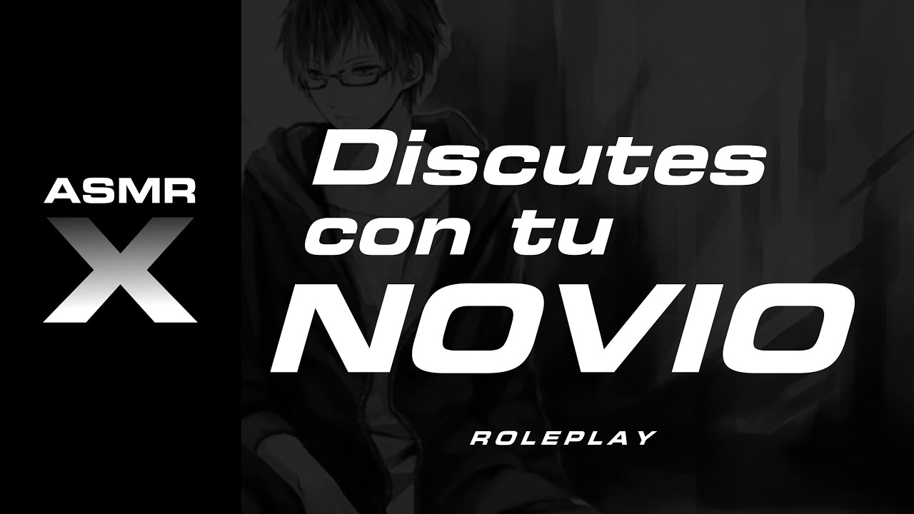 NOVIO se molesta porque sales de fiesta ASMR ROLEPLAY