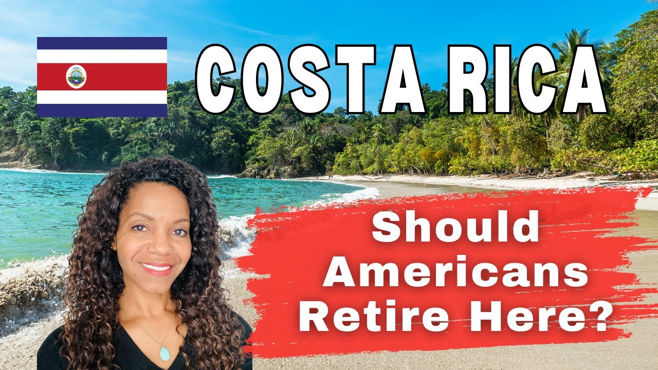 Retiring in Costa Rica | 4 Pros and 3 Cons for Americans