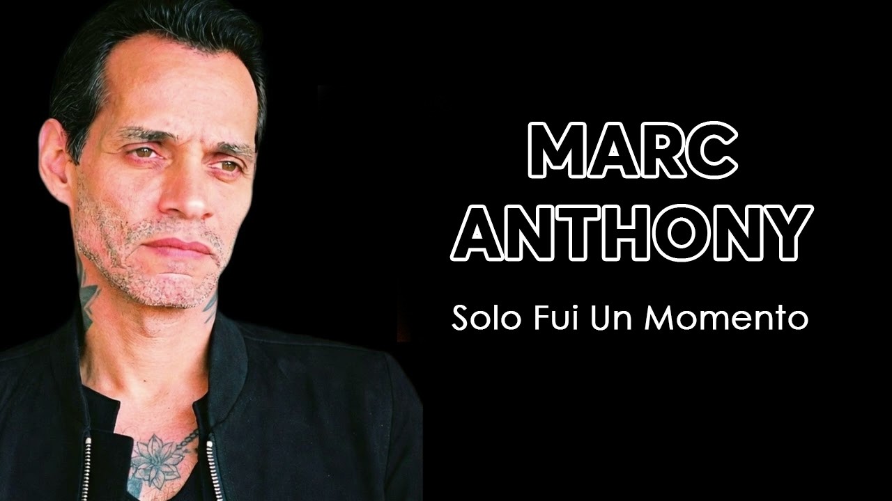 Marc Anthony  - Solo Fui Un Momento (audio)
