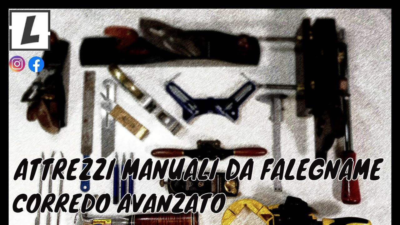 Attrezzi manuali da falegname, eccovi il corredo avanzato.