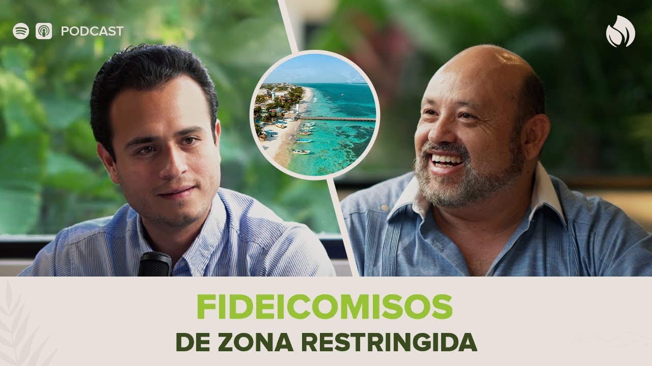 1. Fideicomisos Inmobiliarios | Fideicomisos de Zona Restringida | Podcast