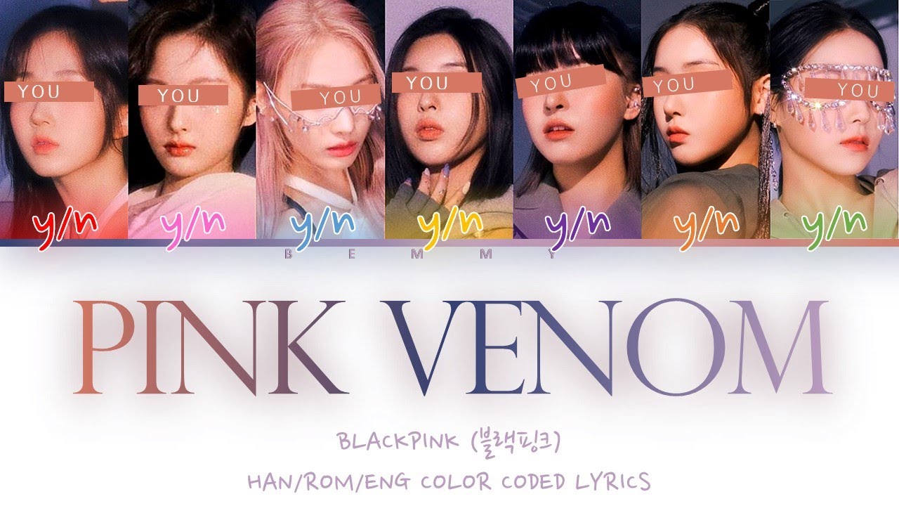 Your GirlGroup (7 members) - Pink Venom [BLACKPINK] [Color Coded Lyrics HAN/ROM/ENG]
