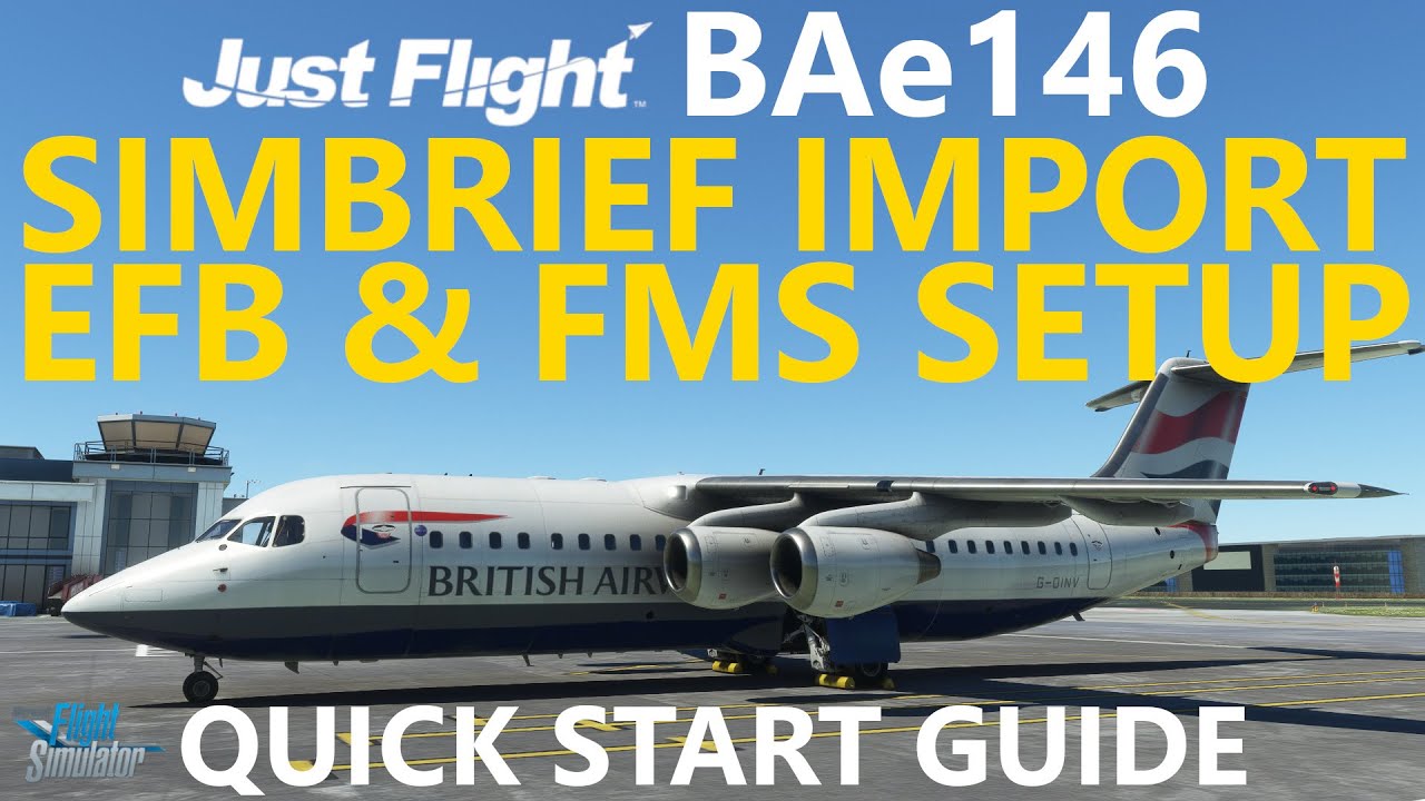 MSFS | JustFlight 146 Professional — краткое руководство пользователя Simbrief, Navigraph, EFB и ...