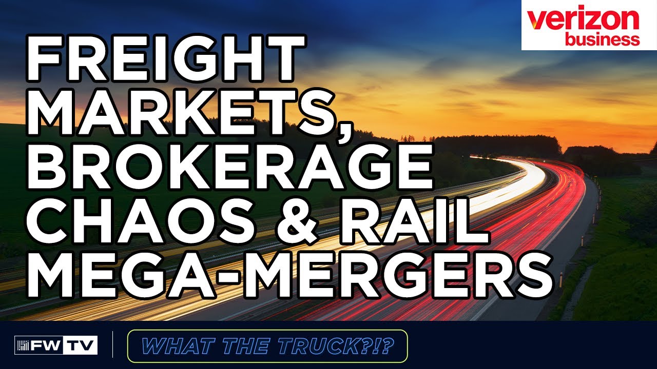 Freight Markets, Brokerage Chaos & Rail Mega-Mergers | WHAT THE TRUCK?!?