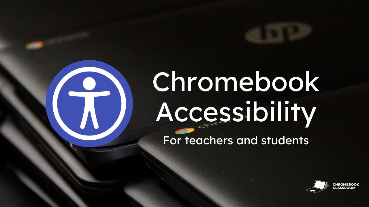 Chromebook Accessibility settings for teachers (4 essential tools)