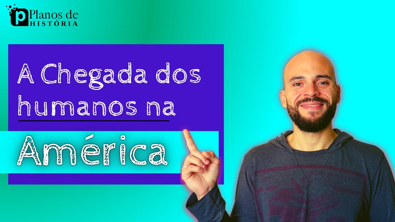 A chegada dos humanos à América