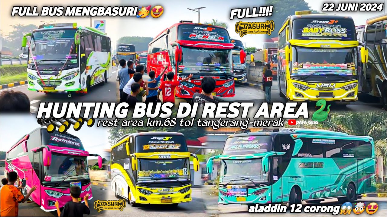 FULL BASURI DI REST AREA⁉️hunting bus di rest area km.68 tol tangerang-merak🤩apakah ada bis basuri??