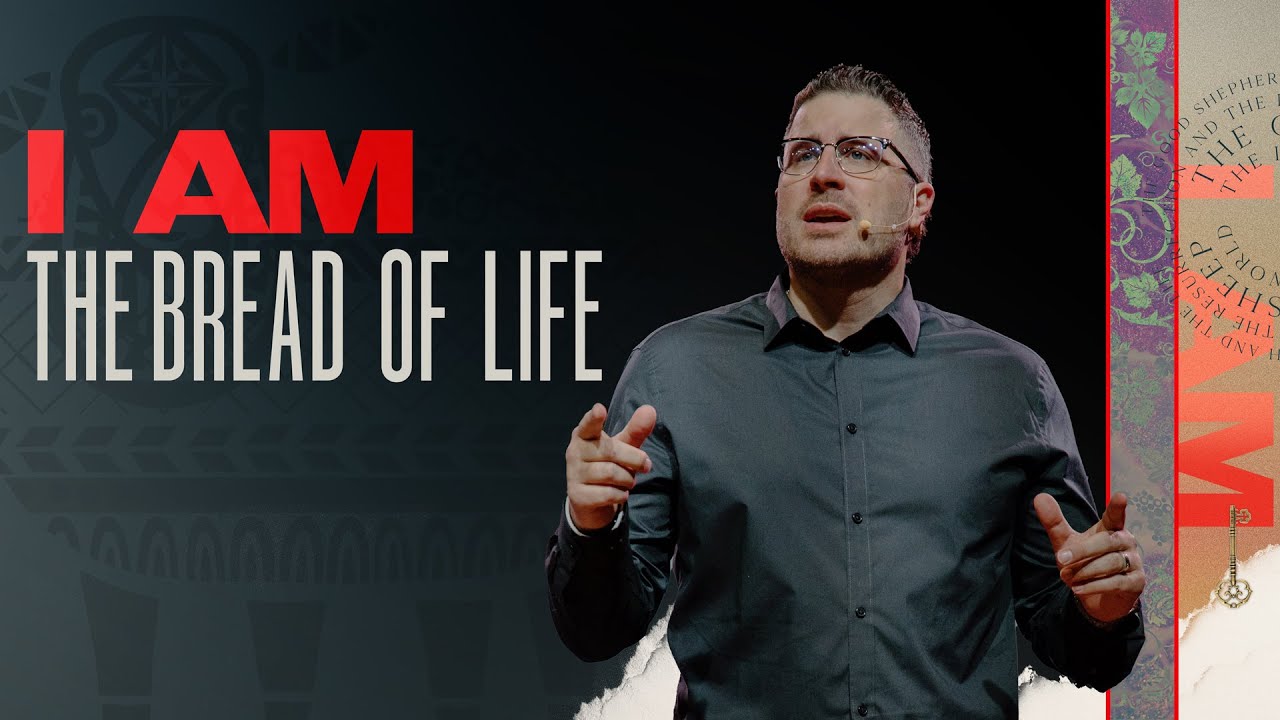 I AM: The Bread of Life  |  Jonathan 