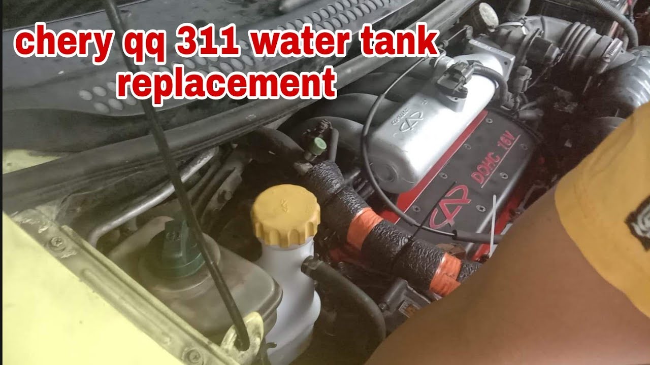 Chery qq 311 water tank replacement