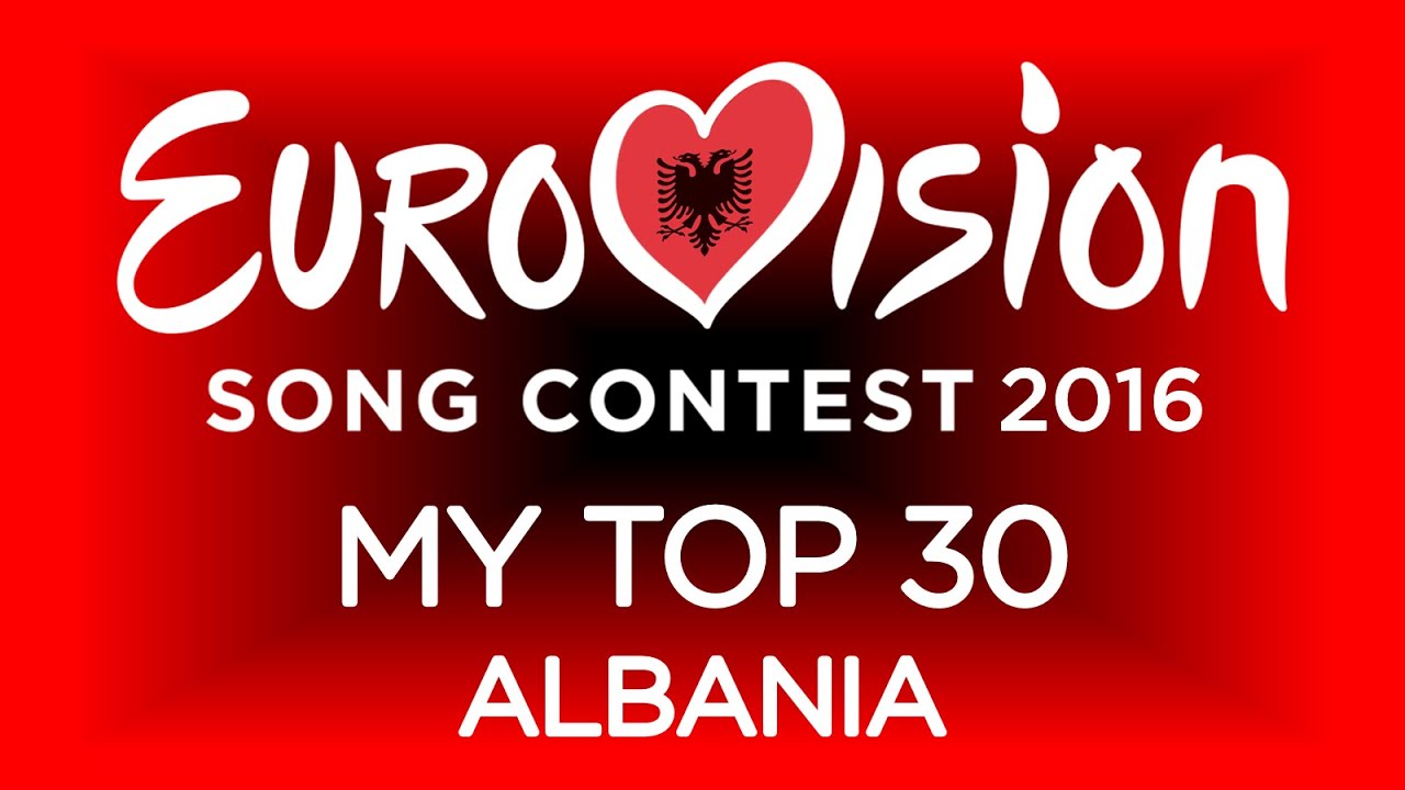 Eurovision 2016: Albania - My Top 30 | Festivali i Këngës 54 [with comments]