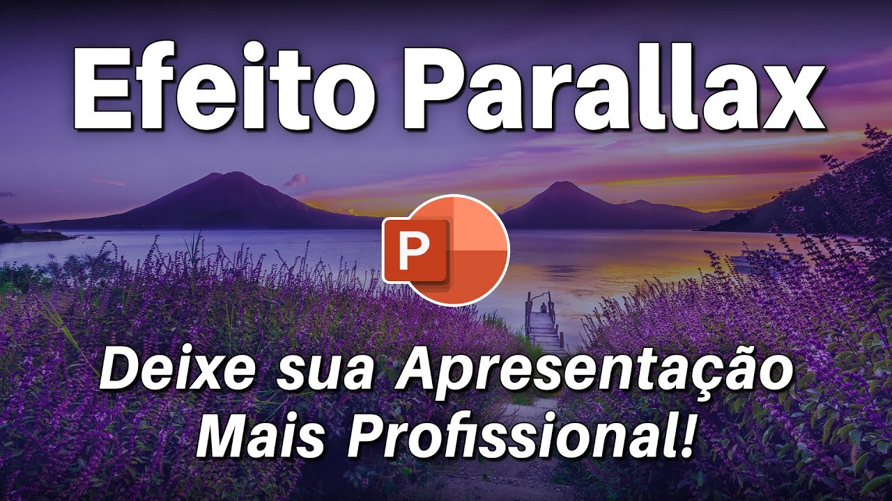 Efeito Parallax no PowerPoint - Passo a Passo