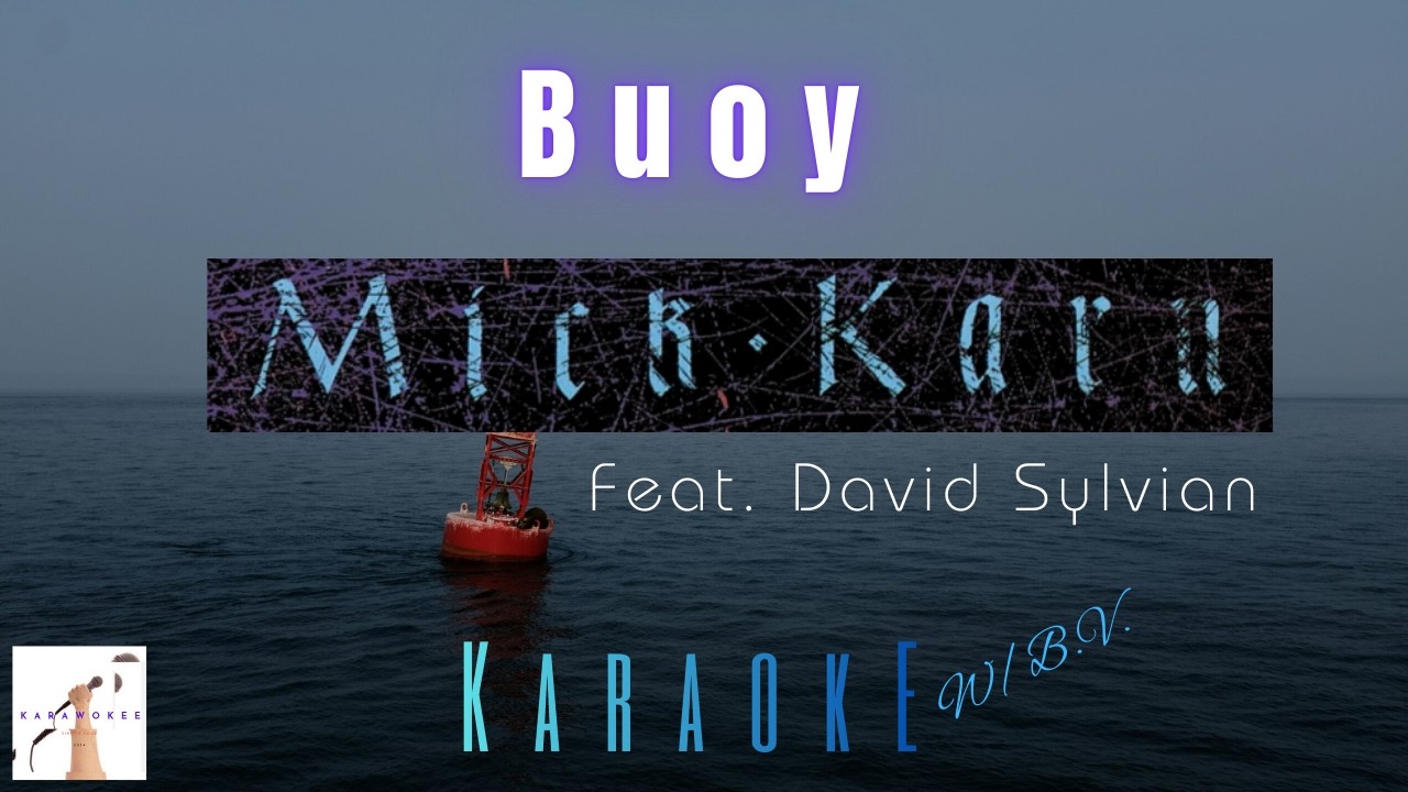 Mick Karn feat. David Sylvian - Buoy (Karaoke w/B.V.)