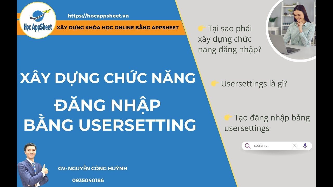 04 X&Acirc;Y DỰNG CHỨC NĂNG ĐĂNG NHẬP BẰNG USERSETTINGS #AppSheet_Kh&oacute;a_Học_Online