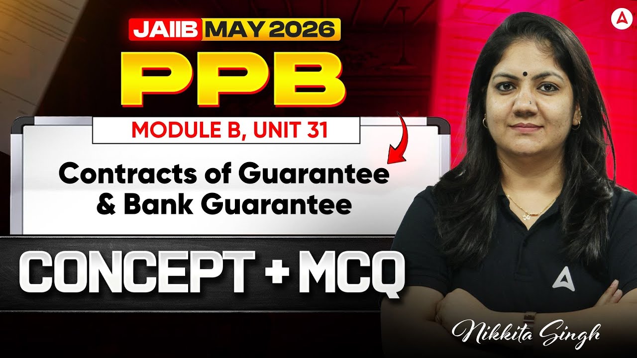 JAIIB Preparation 2026 | JAIIB PPB Module B | UNIT 31 : Contracts of Guarantee | Nikkita Singh