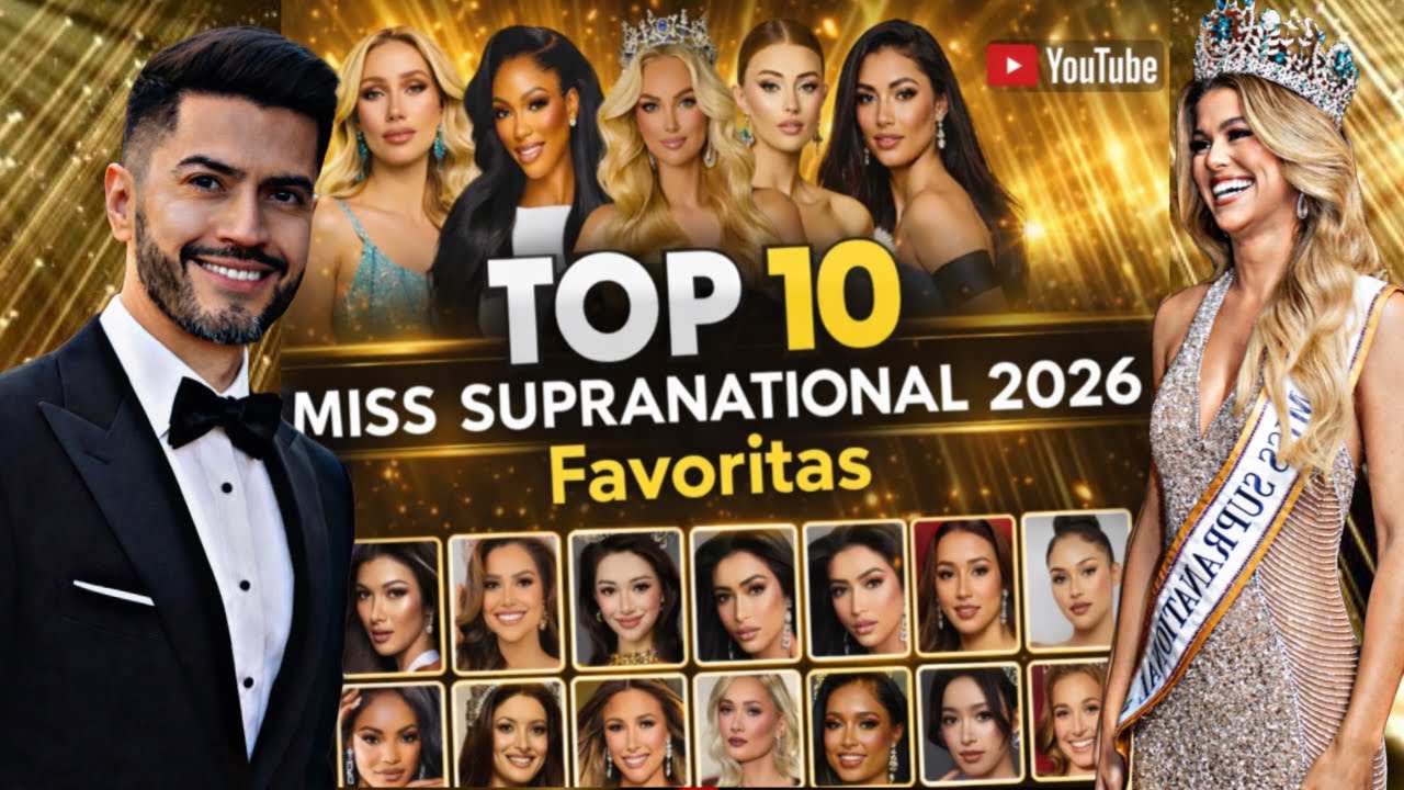 Top 10 Miss Supranational 2026 Favoritas Marzo