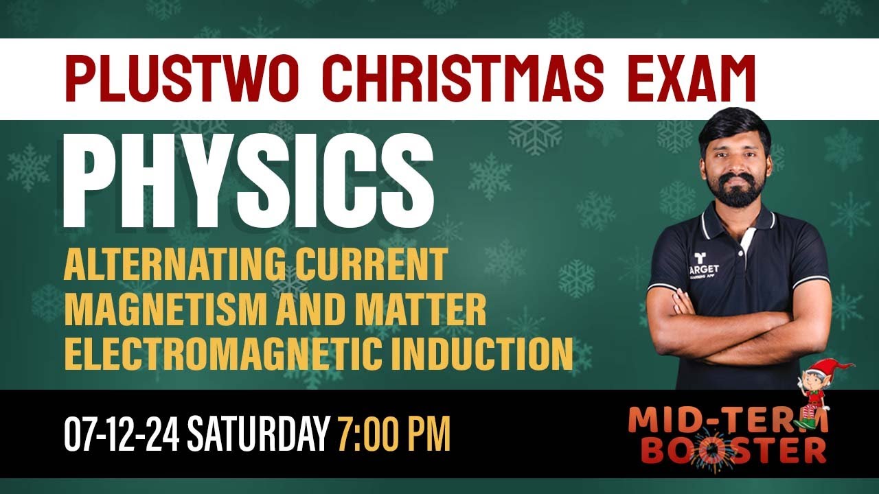 Plustwo Physics Chapter 5,6,7 | AC/ Magnetism And Matter / Electromagnetic Induction | Targetplustwo