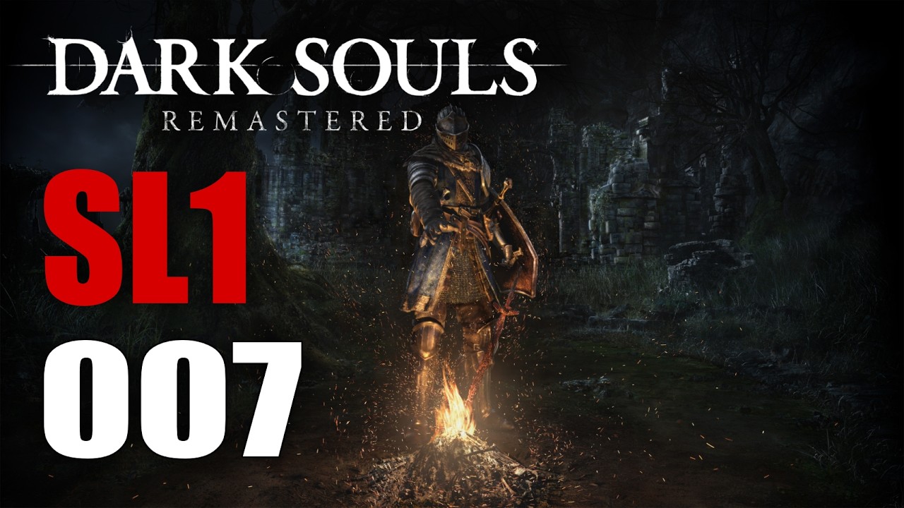 007 - Ascending Sen's | SL1 Dark Souls Remastered [Replay]