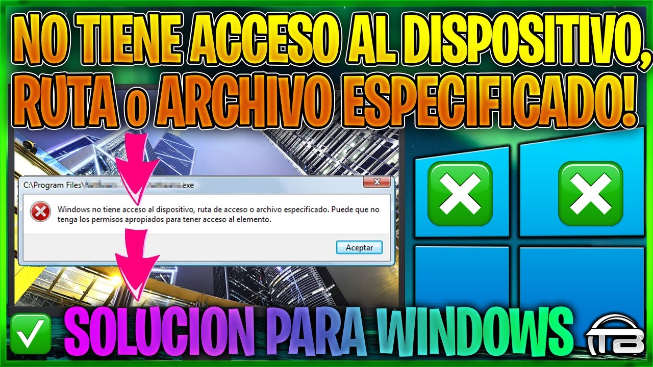 WINDOWS NO TIENE ACCESO al Dispositivo, Ruta de acceso o Archivo especificado - Soluci&oacute;n del Error.