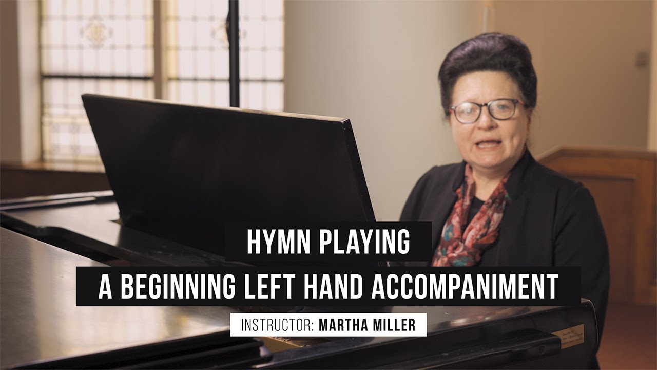 HPI || Hymn Playing: A Beginning Left Hand Accompaniment
