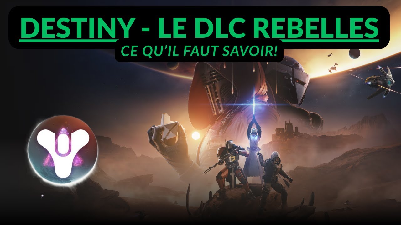 Tout savoir sur Rebelle le nouveau DLC Destiny 2 !