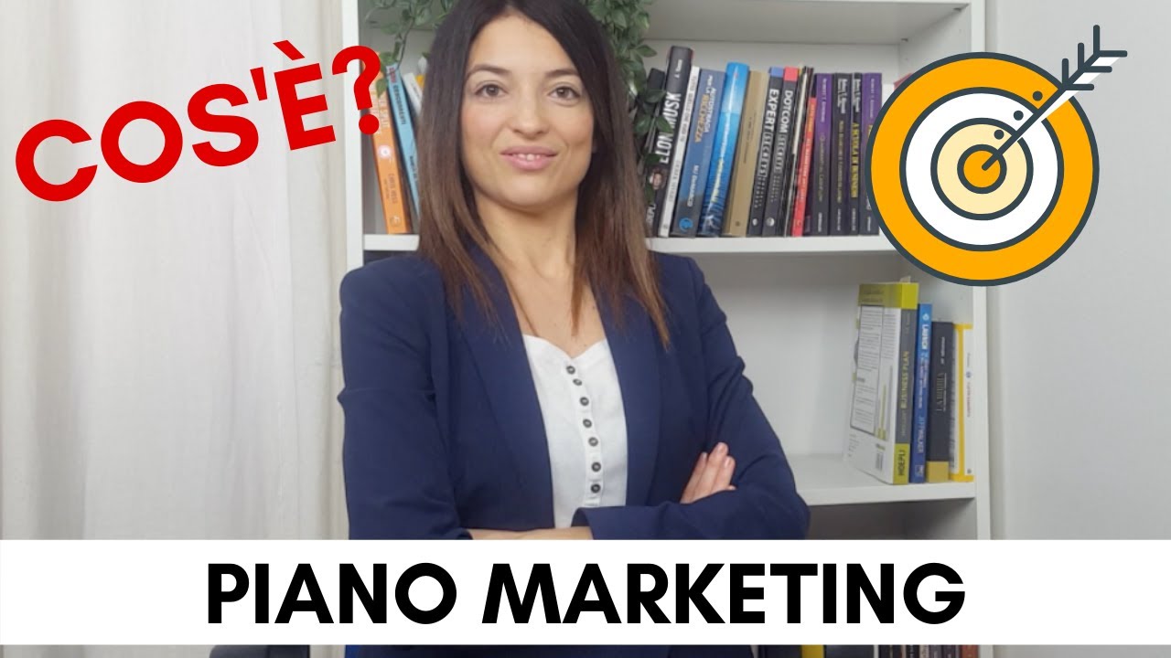 PIANO MARKETING: Che Cos’è il Piano Di Marketing? Definizione, Marketing Plan Esempio