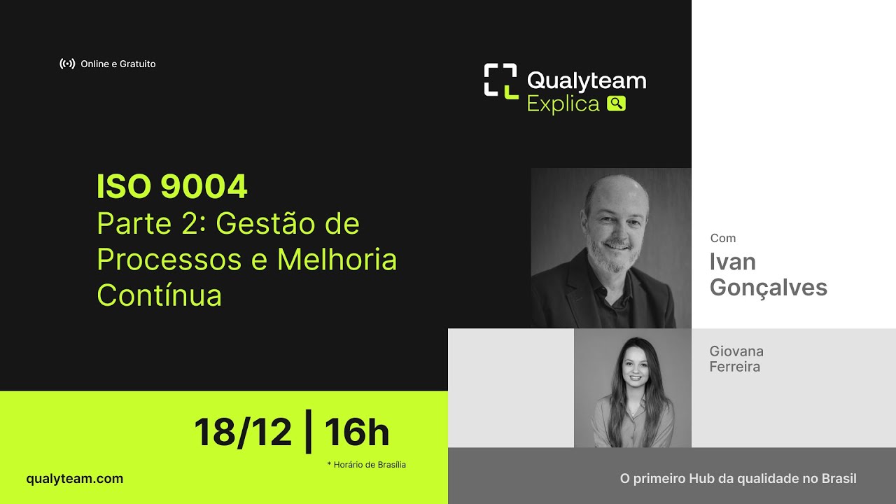 [Qualyteam Explica] - Episódio 12 - ISO 9004 Parte 2: Gestão de Processos e Melhoria Contínua