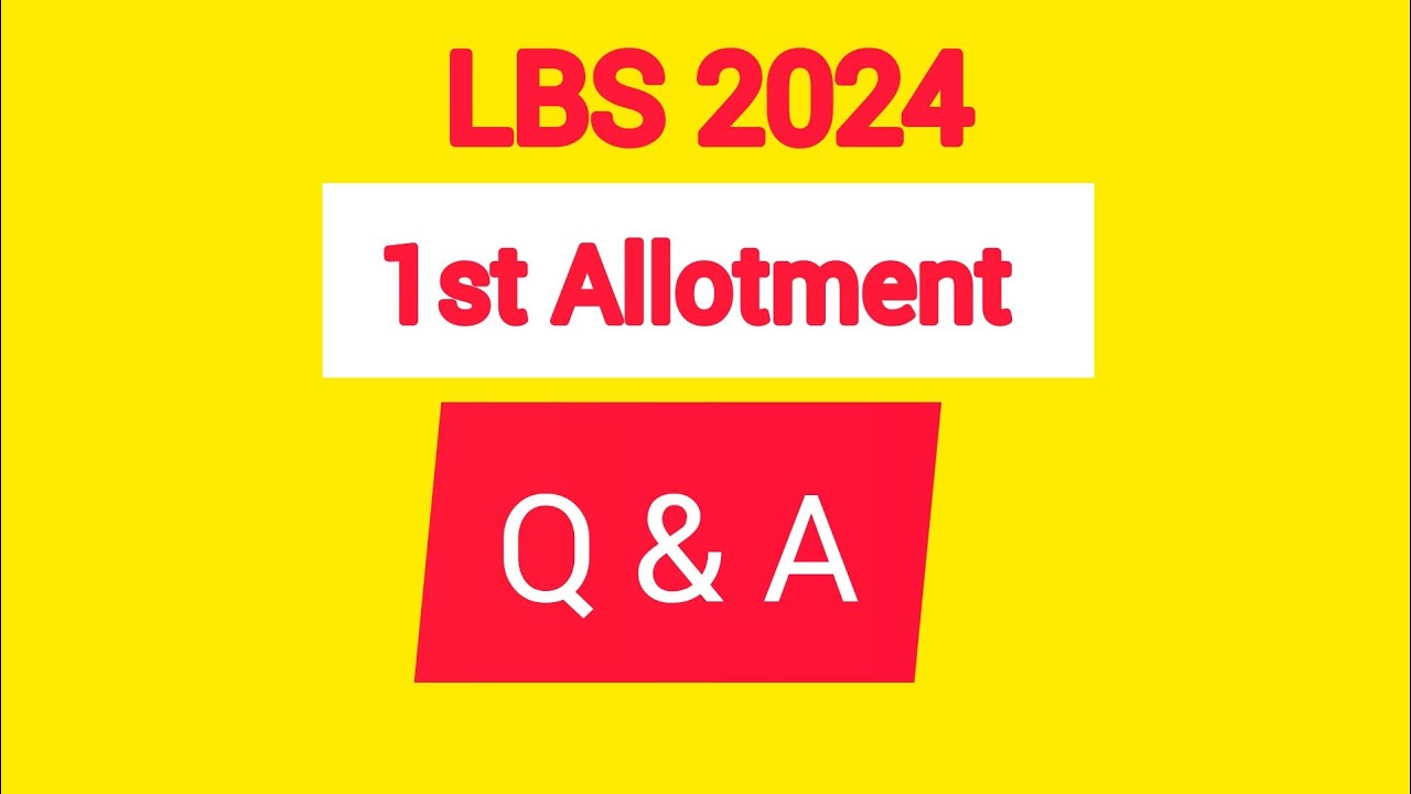 Allotment Memo/Scholarship/Joining time 1st year fees/College joining/Token fee transfer/LBS 2024