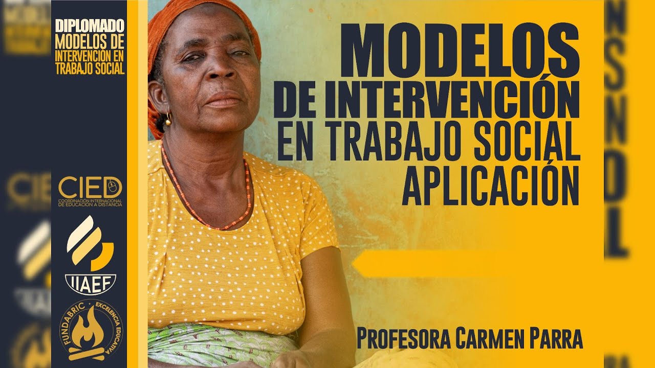 CURSO DIPLOMADO DE MODELOS DE INTERVENCIÓN EN TRABAJO SOCIAL (DÍA 3)
