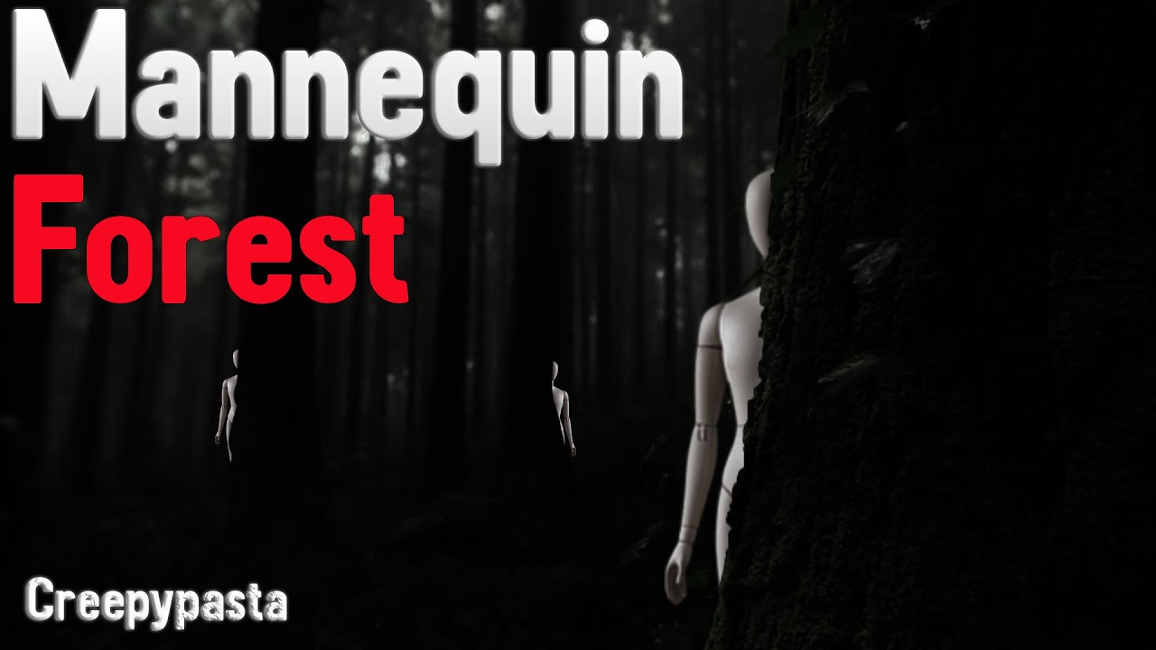 Mannequin Forest | Creepypasta