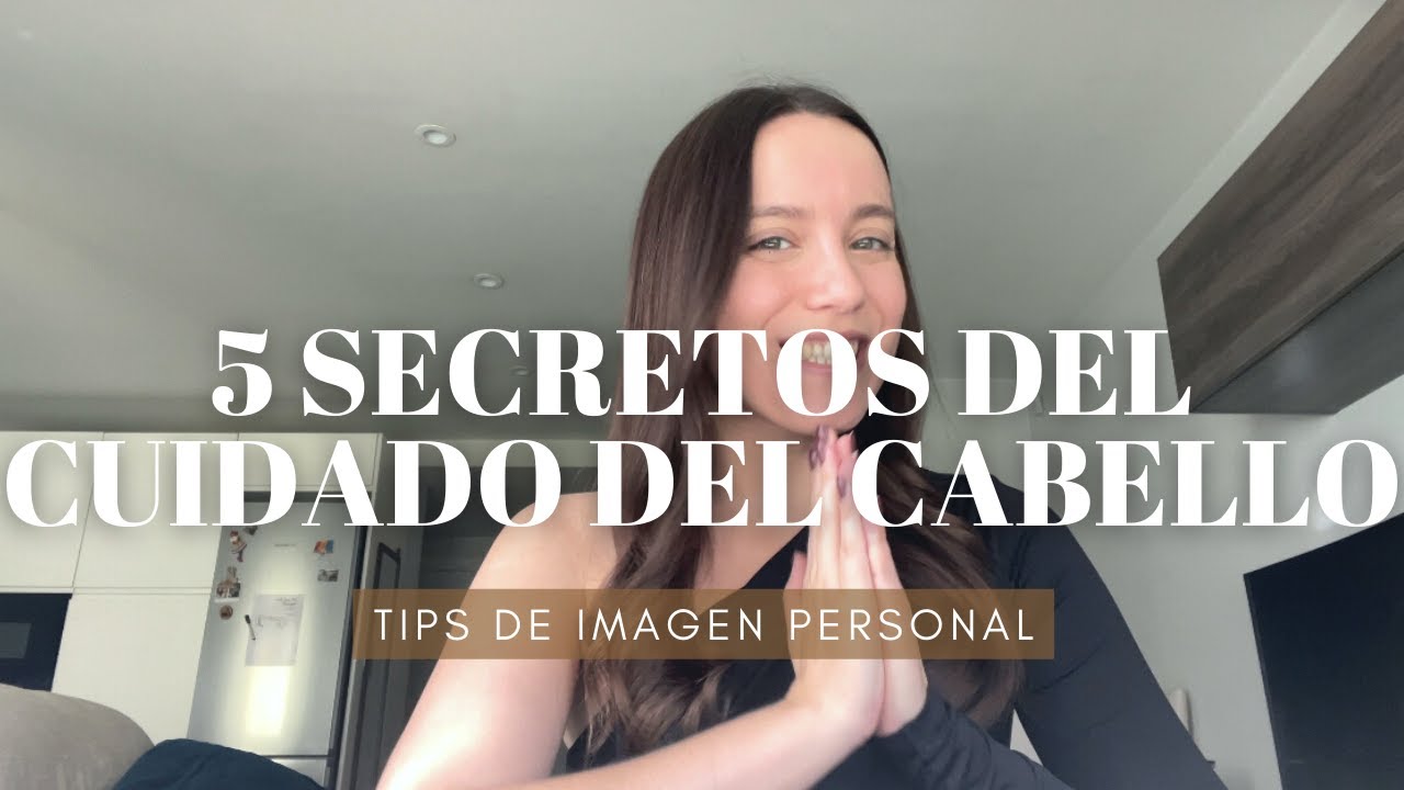 5 SECRETOS QUE NO CONOCES DEL CUIDADO DEL PELO / Trucos de una asesora de imagen