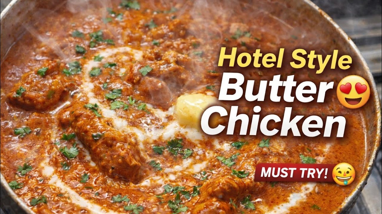होटल स्टाइल Butter Chicken Recipe 😍 | घर पर Creamy & Tasty Butter Chicken