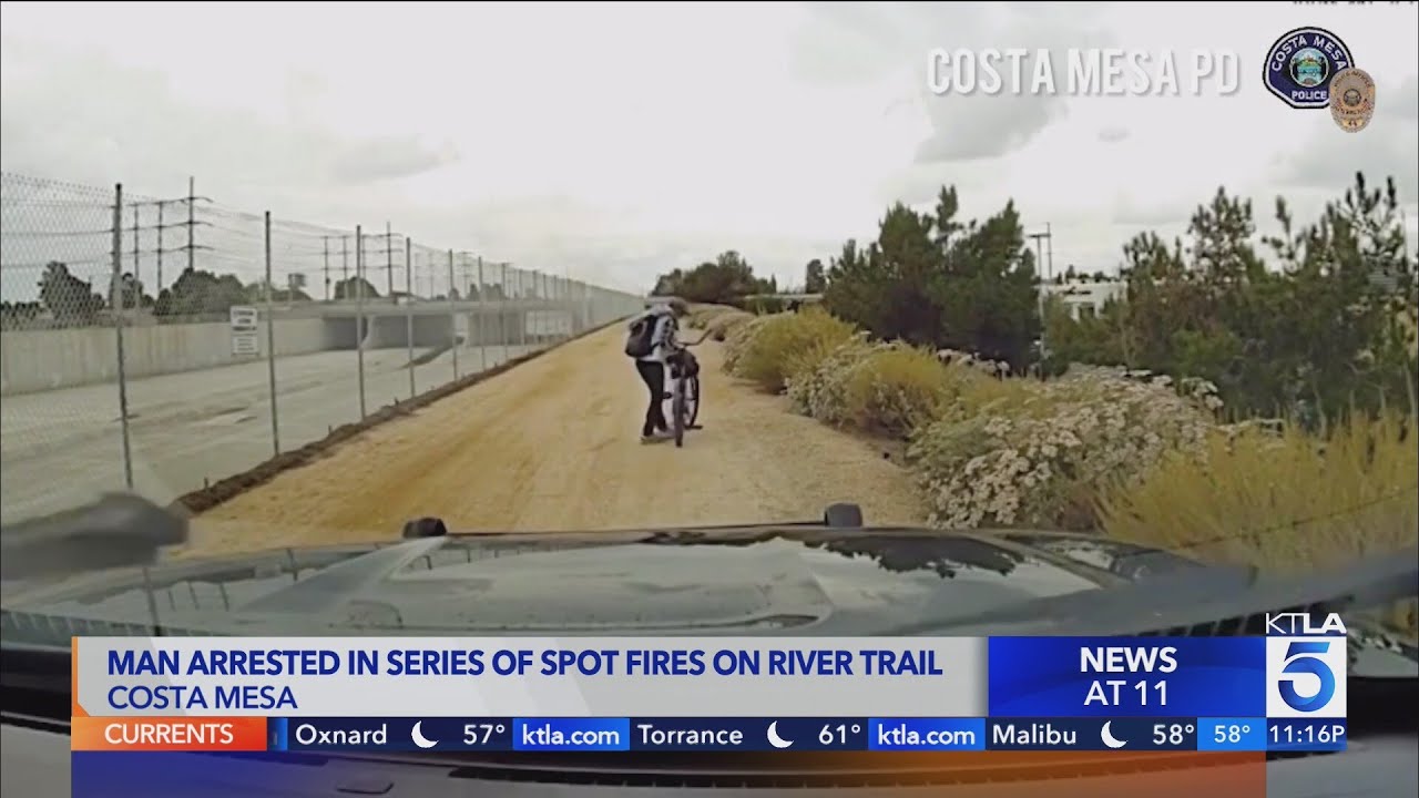 Man arrested in series of spot fires on Costa Mesa river trail