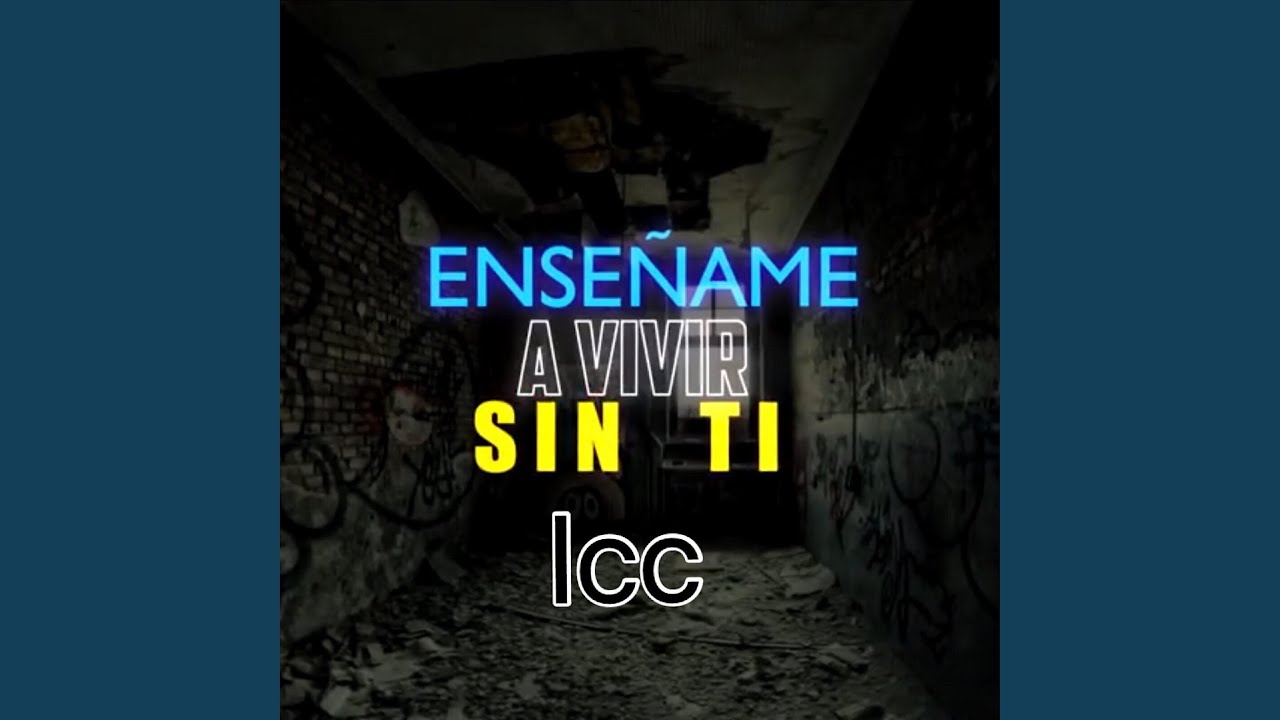 Enseñame a Vivir Sin Ti