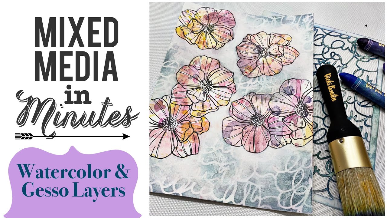 Mixed Media in Minutes- Watercolor and Gesso