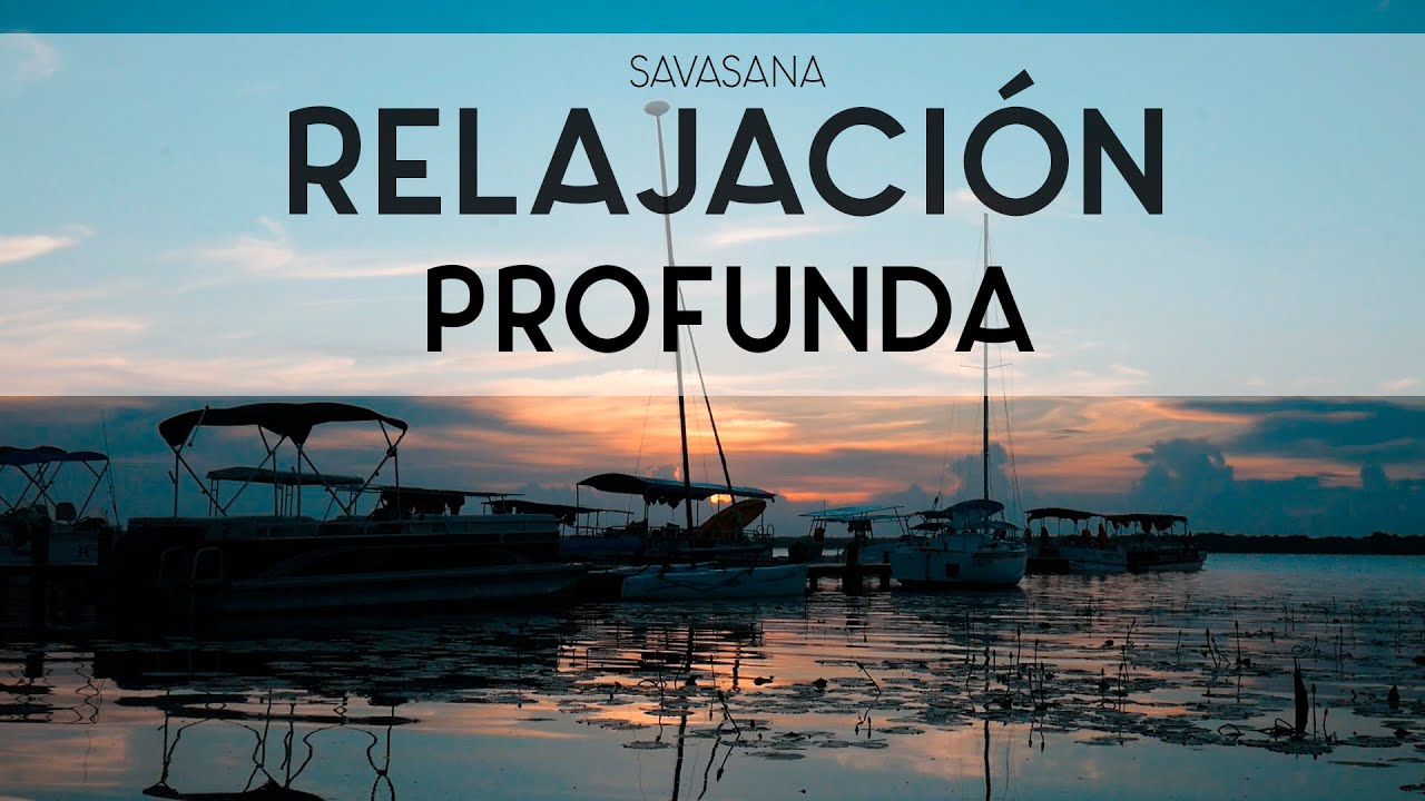 Savasana - Relajación Guiada | Yoga con Baruc