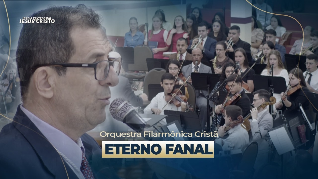 Eterno Fanal | Orquestra Filarmônica Cristã