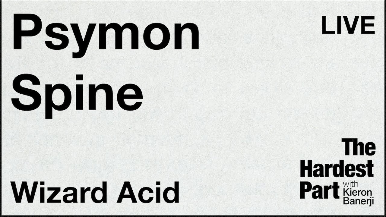 Psymon Spine: Wizard Acid — Live Performance on The Hardest Part