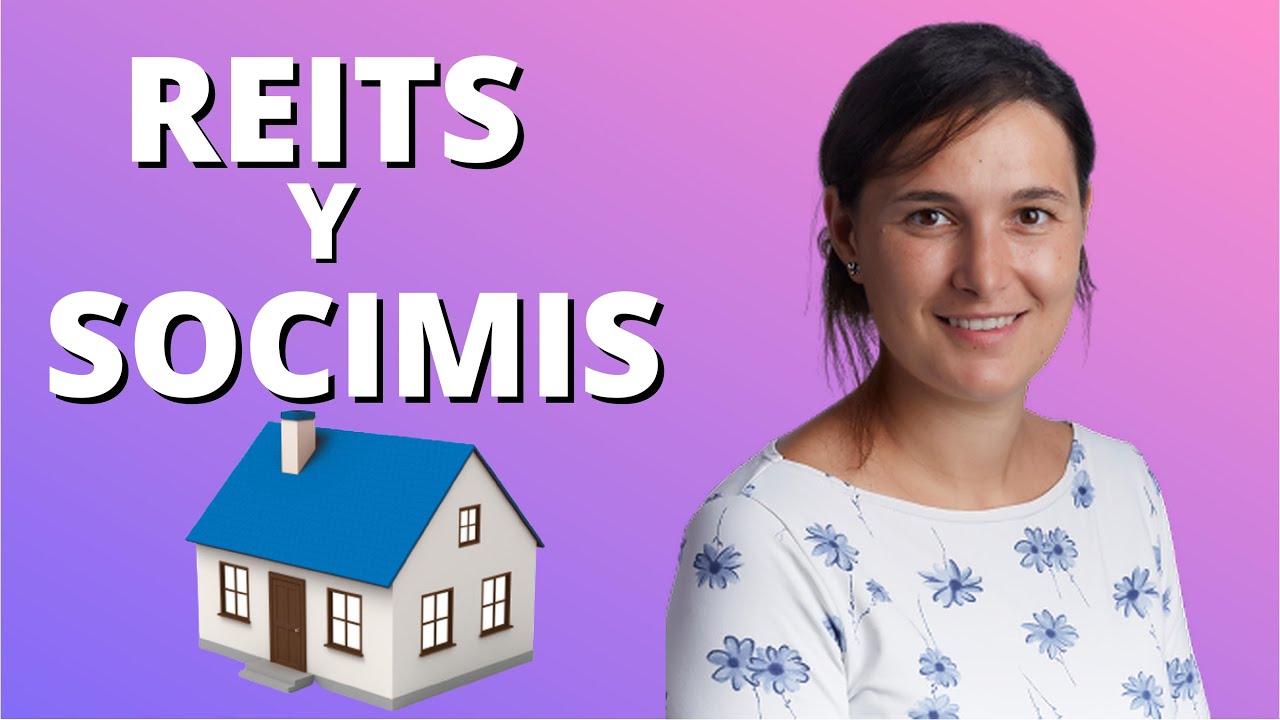 REITs y SOCIMIS: INVERTIR en INMOBILIARIO 🏠 con POCO DINERO