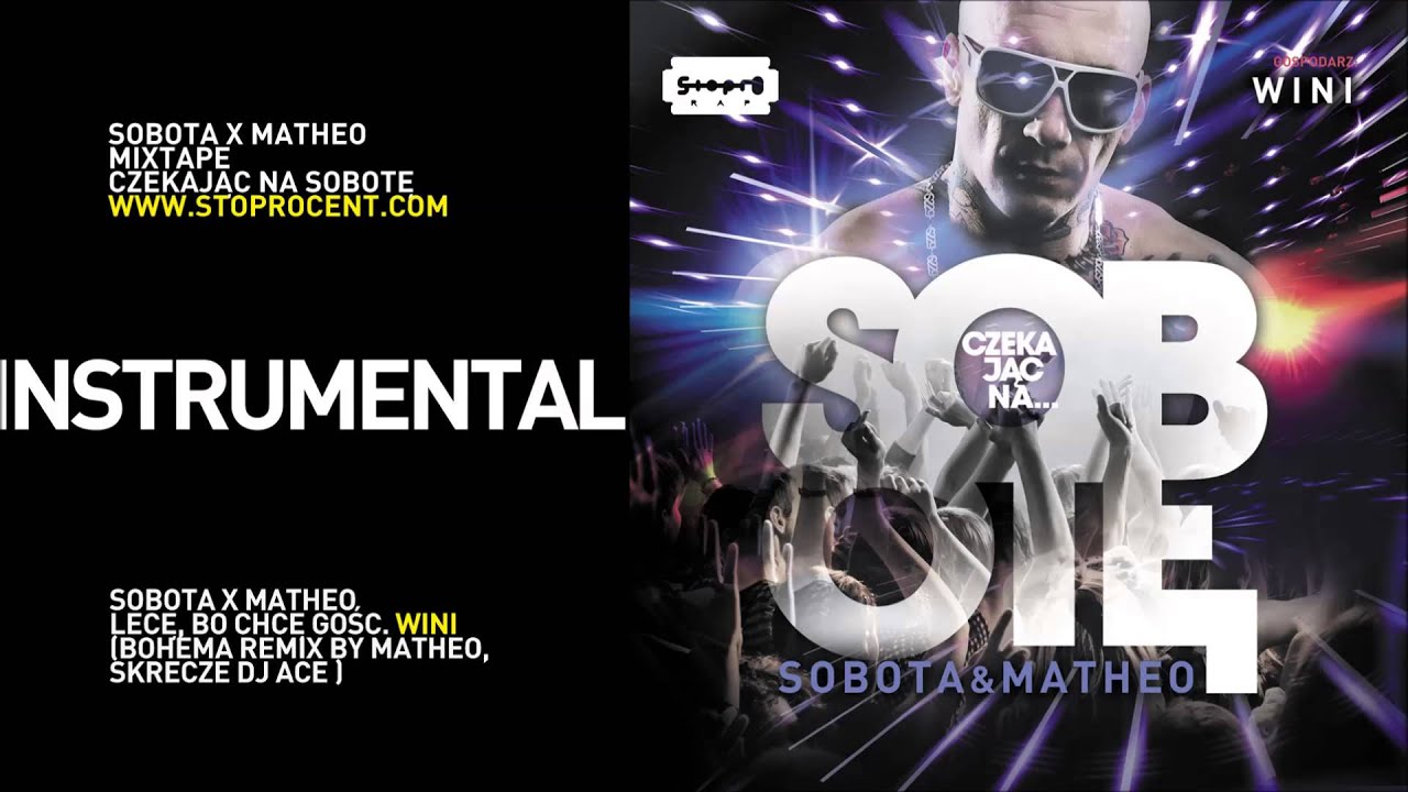 Sobota gośc. Wini - Lecę, bo chcę (Bohema remix by Matheo, skrecze Dj Ace) Instrumental